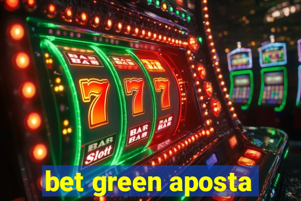 bet green aposta